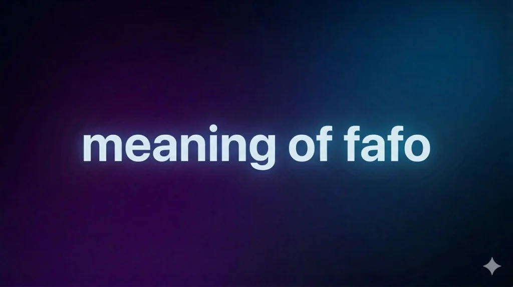 Meaning of FAFO: The Real Internet Slang Explained
