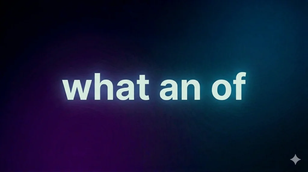 What an Of Meaning Explained: Internet Confusion, Slang Use, and Real-Life Understanding