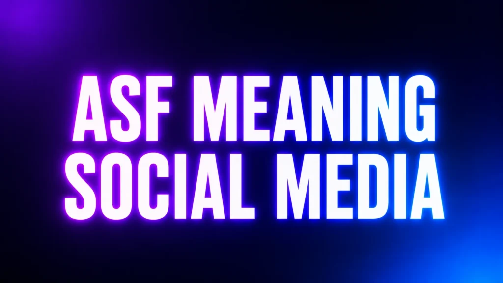 ASF Meaning on Social Media: What It Really Means and Why People Use It