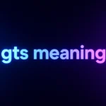 GTS Meaning: What Does GTS Mean in Texting and Social Media?