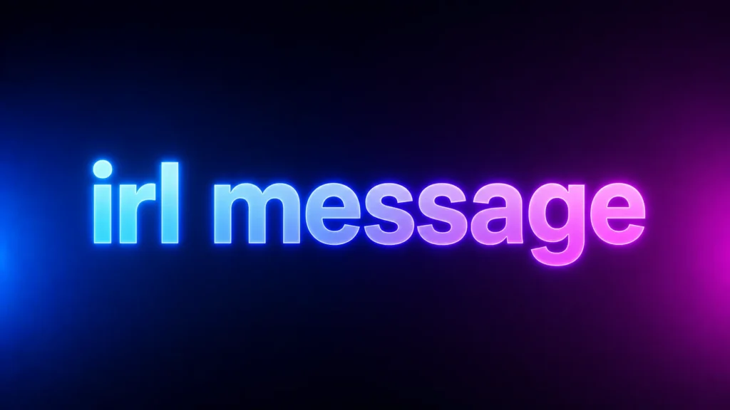 IRL Message Meaning Explained: What It Means and How People Use It Online