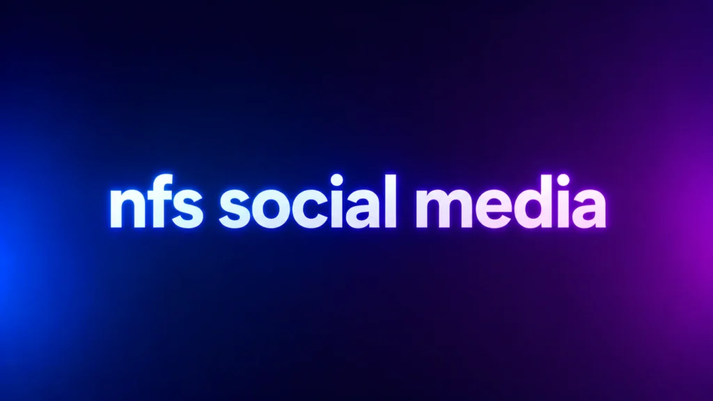 NFS Social Media Meaning: What Does NFS Mean on Instagram, TikTok, and Snapchat?