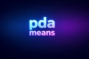 PDA Means What? Understanding the Meaning of PDA in Text, Relationships, and Social Media