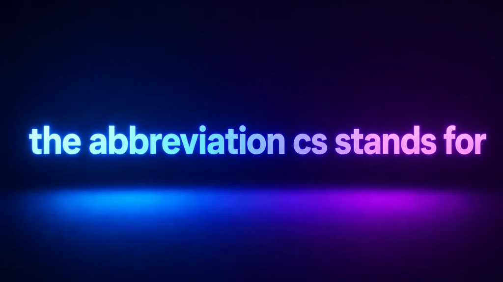 The Abbreviation CS Stands For: What Does CS Mean in Text, Social Media, and Everyday Use?