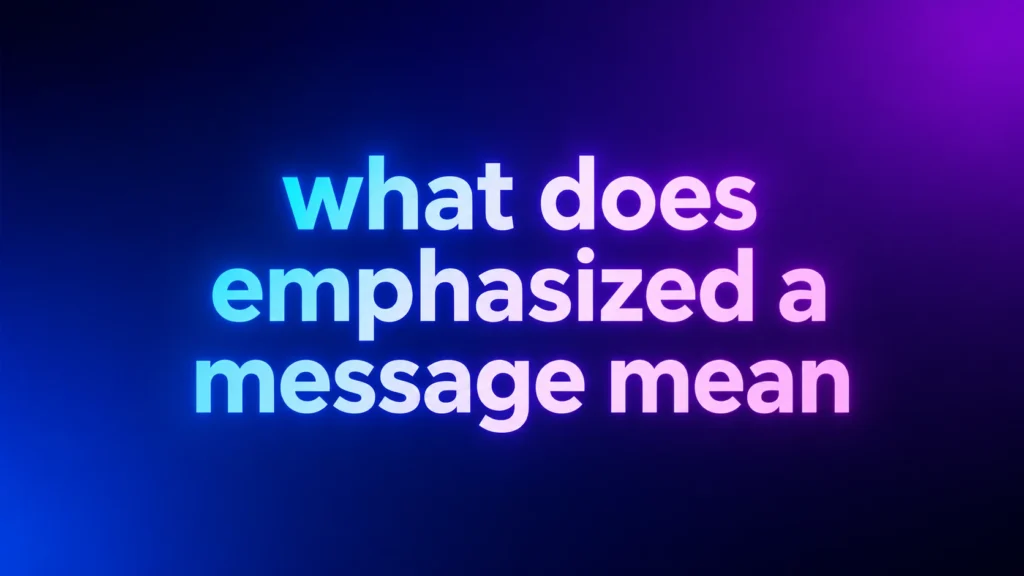 What Does “Emphasized a Message” Mean? Understanding This iPhone Reaction Explained