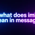 What Does IMK Mean in Messages? Understanding This Popular Texting Abbreviation