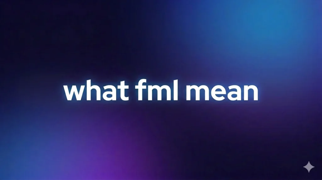 What FML Mean: The Real Meaning, Origin, and How People Use It in Everyday Chats