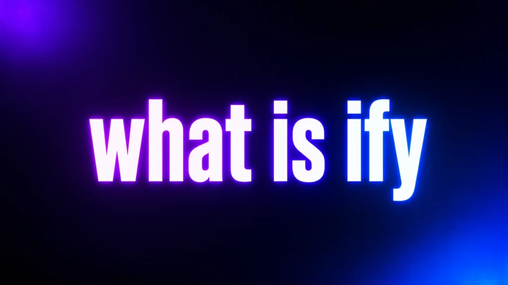 What Is IFY? Meaning, Uses, and How People Really Use It Online