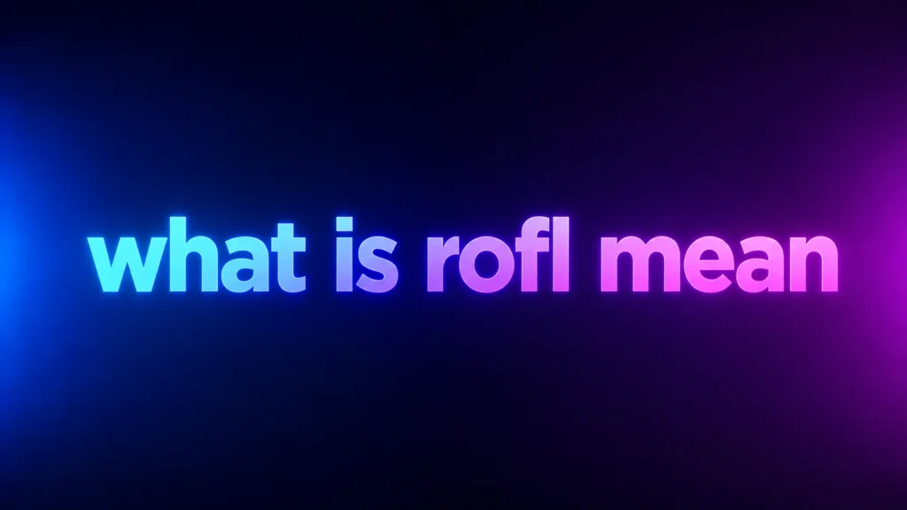ROFL Text Meaning: What It Means in Messages, Social Media, and Online Conversations