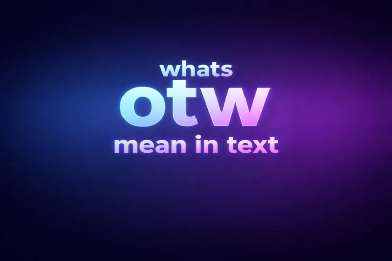 What's OTW Mean in Text? Understanding This Popular Messaging Abbreviation