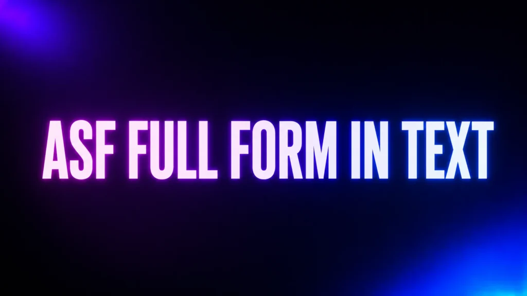ASF Full Form in Text: What It Means and How to Use It Naturally