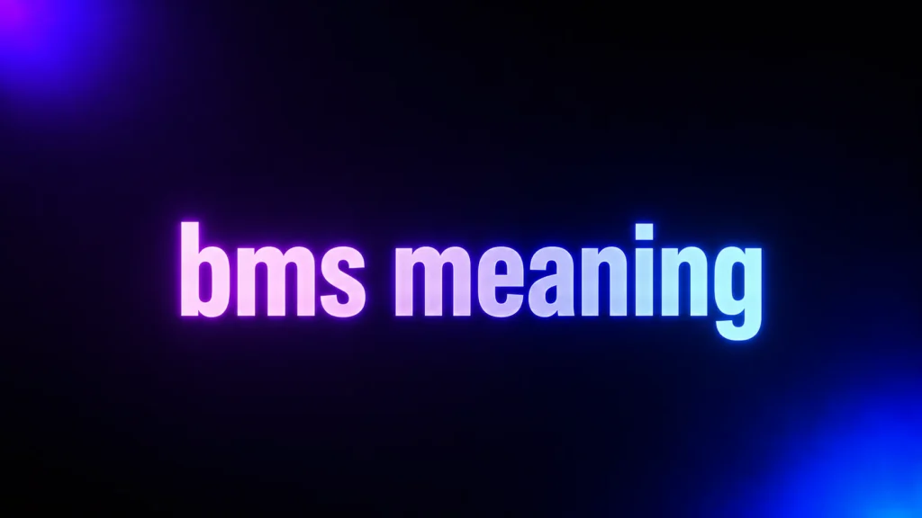 BMS Meaning Explained: What It Means in Texts, TikTok, and Everyday Conversation