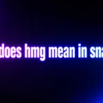 What Does HMG Mean in Snapchat? The Real Meaning Behind This Confusing Slang