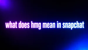 What Does HMG Mean in Snapchat? The Real Meaning Behind This Confusing Slang