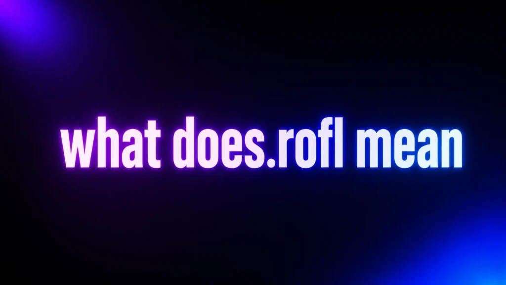 What Does.ROFL Mean? The Real Meaning Behind This Classic Laughing Slang