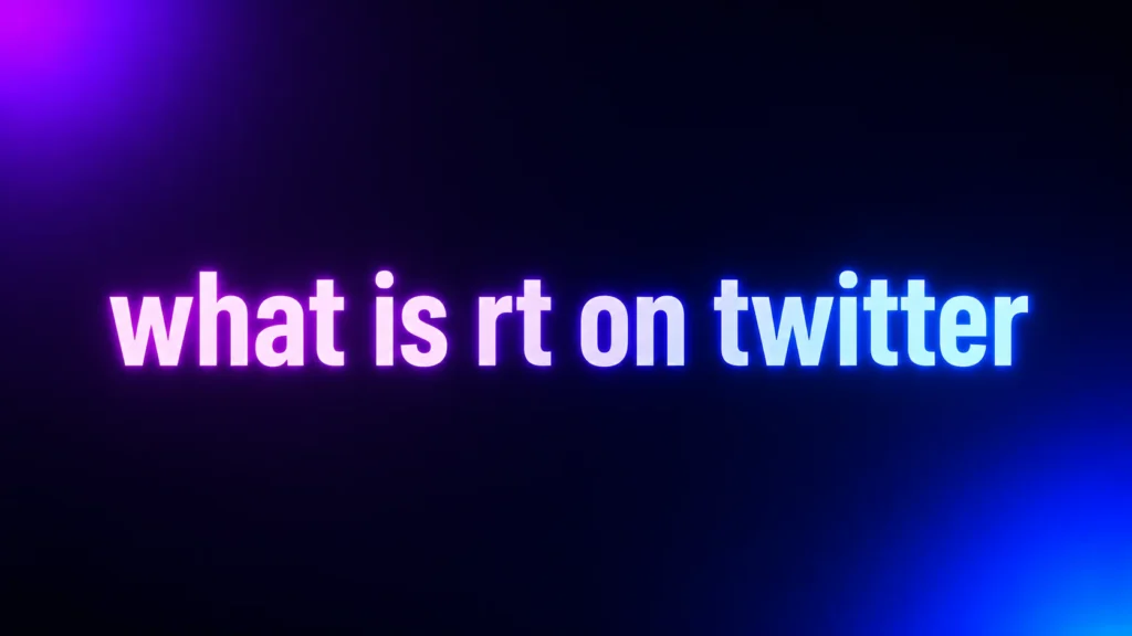 What Is RT on Twitter? The Meaning, History, and Social Impact of Retweets