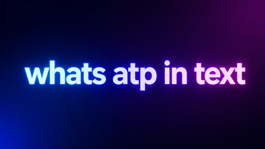 What's ATP in Text? Understanding the Meaning Behind This Popular Slang