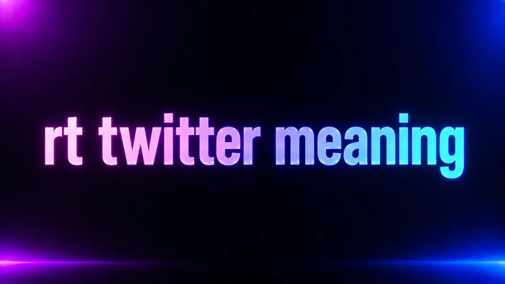 RT Twitter Meaning: What Does RT Mean on Twitter and Why Do People Still Use It?