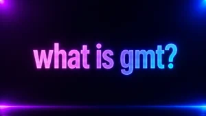 What Is GMT? The Simple Meaning Behind the Time Standard Everyone Sees Online